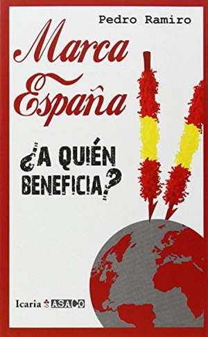 Ramiro Pérez, Pedro. Marca España : ¿a quién beneficia?. Icaria editorial, 2014.