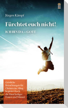 Fürchtet euch nicht!