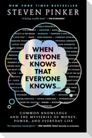 When Everyone Knows That Everyone Knows . . .
