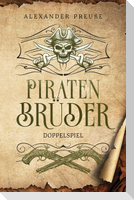 Doppelspiel - Piratenbrüder Band 3