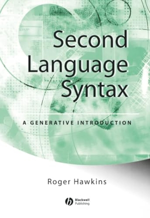 Hawkins. Second Language Syntax. John Wiley & Sons, 2001.