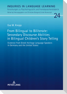 From Bilingual to Biliterate: Secondary Discourse Abilities in Bilingual Children¿s Story Telling