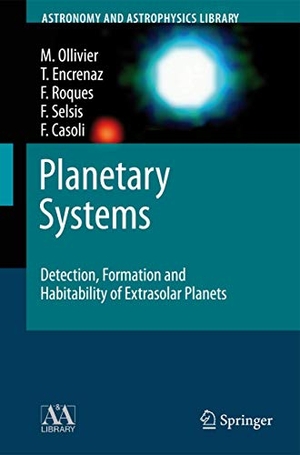 Ollivier, Marc / Encrenaz, Thérèse et al. Planetary Systems - Detection, Formation and Habitability of Extrasolar Planets. Springer Berlin Heidelberg, 2008.