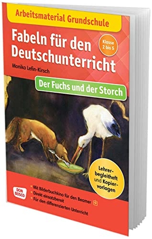 Lefin-Kirsch, Monika. Arbeitsmaterial Grundschule. Fabeln für den Deutschunterricht: Der Fuchs und der Storch - Lehrerbegleitheft mit Kopiervorlagen. Mit Bilderbuchkino für den Beamer. Für den differenzierten Unterricht. Klasse 2 bis 5. Textverständnis üben und Äsops Fabeln kennenlernen. Don Bosco Medien GmbH, 2021.