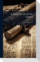 A Syntax of Attic Greek