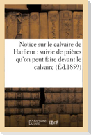 Notice sur le calvaire de Harfleur