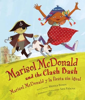 Brown, Monica. Marisol McDonald and the Clash Bash / Marisol McDonald Y La Fiesta Sin Igual. Lee & Low Books, 2025.