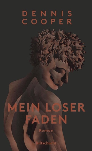 Dennis, Cooper. Mein loser Faden. Luftschacht Verlag, 2018.