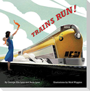 Trains Run!