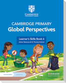 Cambridge Primary Global Perspectives Learner's Skills Book 6 with Digital Access (1 Year)