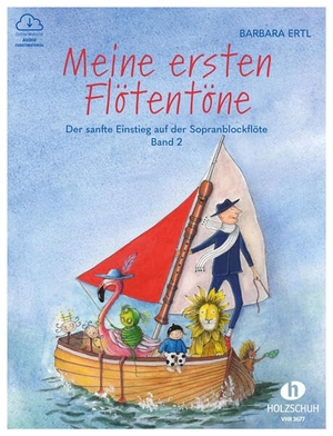Ertl, Barbara. Meine ersten Flötentöne 2 - Der sanfte Einstieg auf der Sopranblockflöte 2, barocke Griffweise. Musikverlag Holzschuh, 2025.