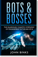 Bots & Bosses