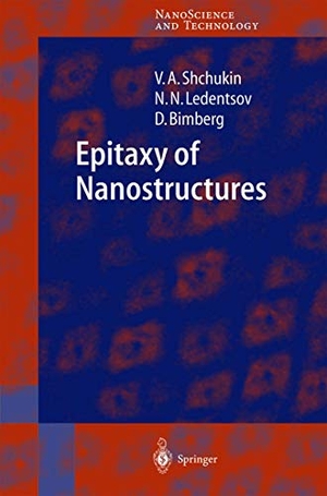 Shchukin, Vitaly / Bimberg, Dieter et al. Epitaxy of Nanostructures. Springer Berlin Heidelberg, 2010.