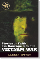 Stories of Faith and Courage from the Vietnam War