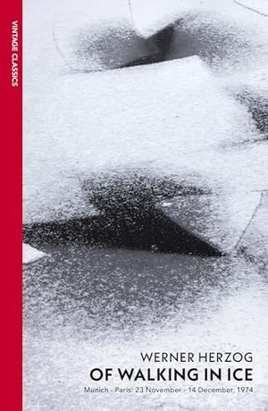 Herzog, Werner. Of Walking In Ice - Munich - Paris: 23 November - 14 December, 1974. Century, 2014.