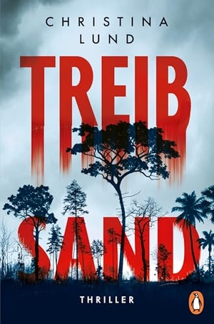 Lund, Christina. Treibsand - Thriller - Der Auftakt einer fesselnden Thriller-Serie, der uns in menschliche Abgründe blicken lässt.. Penguin TB Verlag, 2026.