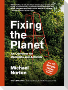 Fixing the Planet: An Overview for Optimists and Activists
