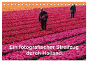 Ein fotografischer Streifzug durch Holland (Tischkalender 2024 DIN A5 quer), CALVENDO Monatskalender