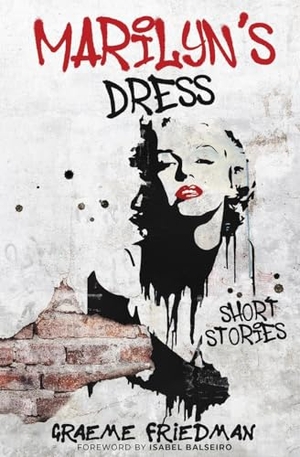 Friedman, Graeme. Marilyn's Dress - Short Stories. Joanne Fedler Media, 2024.