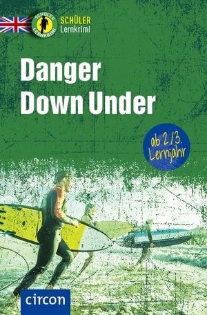 Billy, Gina. Danger Down Under - Englisch 2./3. Lernjahr. Circon Verlag GmbH, 2022.