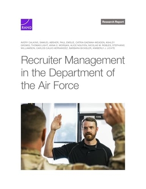 Calkins, Avery / Williamson, Stephanie et al. Recruiter Management in the Department of the Air Force. RAND Corporation, 2025.