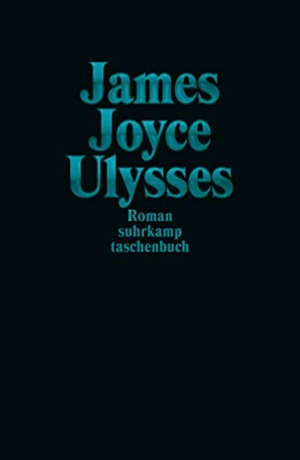 Joyce, James. Ulysses Jubiläumsausgabe Türkis. Suhrkamp Verlag AG, 2022.