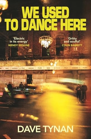 Tynan, Dave. We Used to Dance Here. Granta Publications, 2026.