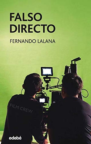 Lalana, Fernando. Falso directo. Grupo EDEBÉ, 2019.