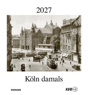KVB Kölner Verkehrs-Betriebe AG (Hrsg.). Köln damals 2027 - Eindrücke der Großstadt. Wienand Verlag & Medien, 2026.