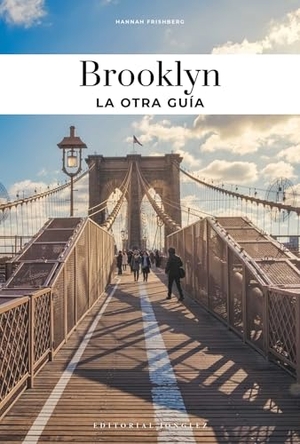 Frishberg, Hannah. Brooklyn - La Otra Guía. Jonglez Publishing, 2026.