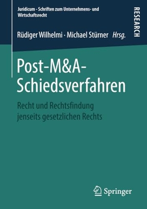 Stürner, Michael / Rüdiger Wilhelmi (Hrsg.). Post-M&A-Schiedsverfahren - Recht und Rechtsfindung jenseits gesetzlichen Rechts. Springer Fachmedien Wiesbaden, 2018.