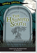 The Ghostly Tales of the Haunted South