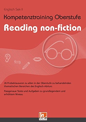 Schroeder-Thürauf, Susanne. Kompetenztraining Oberstufe - Reading non-fiction - 26 Probeklausuren zu allen in der Oberstufe zu behandelnden thematischen Bereichen des Englisch-Abiturs. Helbling Verlag GmbH, 2019.