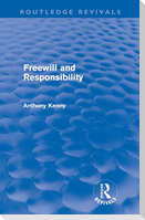 Freewill and Responsibility