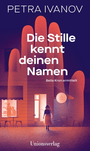 Ivanov, Petra. Die Stille kennt deinen Namen - Kriminalroman. Bella Kron ermittelt (1). Unionsverlag, 2026.