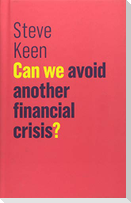 Can We Avoid Another Financial Crisis?