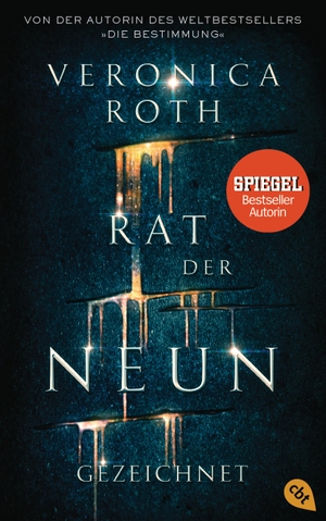 Roth, Veronica. Rat der Neun - Gezeichnet. cbt, 2017.