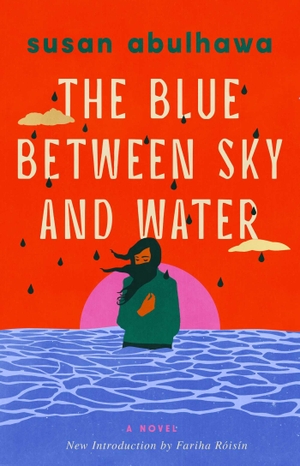 Abulhawa, Susan. The Blue Between Sky and Water. Washington Square Press, 2026.