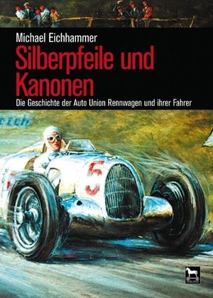 Eichhammer, Michael. Silberpfeile und Kanonen - Die Geschichte der Auto Union Rennwagen und ihrer Fahrer. Wieland Verlag, 2004.