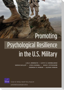 Promoting Psychological Resilience in the U.S. Military