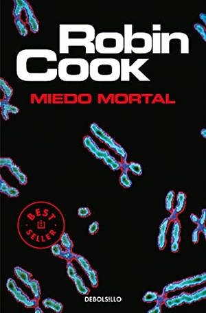 Cook, Robin / Carlos García Gual. Miedo mortal. Debolsillo, 2004.