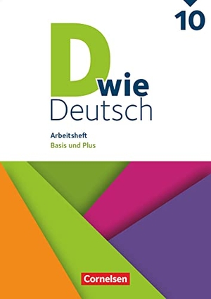 Hemesath, Stefanie / Hallmann, Beate et al. D wie Deutsch 10. Schuljahr. Arbeitsheft mit Lösungen - Basis und Plus. Cornelsen Verlag GmbH, 2023.