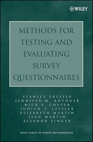 Presser / Couper et al. Methods for Testing and Evaluating Survey Questionnaires. John Wiley & Sons, 2004.