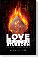 Love and the Stubborn