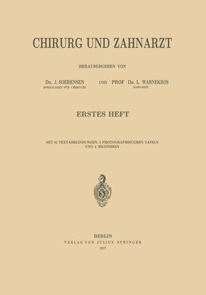 Warnekros, L. / J. Soerensen. Chirurg und Zahnarzt. Springer Berlin Heidelberg, 1917.
