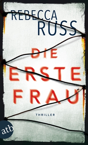 Russ, Rebecca. Die erste Frau - Thriller. Aufbau Taschenbuch Verlag, 2021.