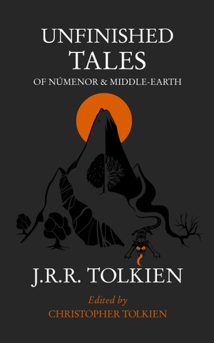 Tolkien, John Ronald Reuel. Unfinished Tales. Harper Collins Publ. UK, 1998.