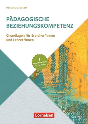 Baer, Udo / Claus Koch. Handbuch: Pädagogische Beziehungskompetenz - Grundlagen für Erzieher und Erzieherinnen und Lehrer und Lehrerinnen  Expertenwissen für die Praxis. Verlag an der Ruhr GmbH, 2020.