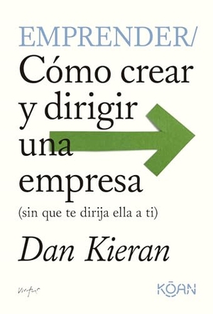 Kieran, Dan. Emprender. Koan, 2024.