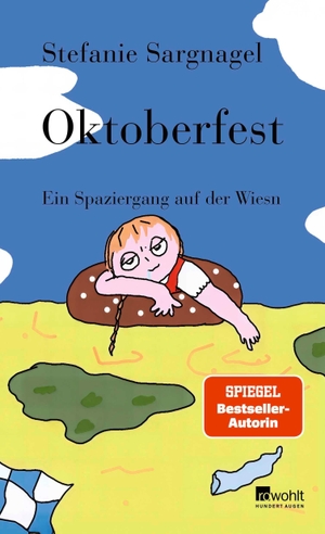 Sargnagel, Stefanie. Oktoberfest - Ein Spaziergang auf der Wiesn. Rowohlt Verlag GmbH, 2026.